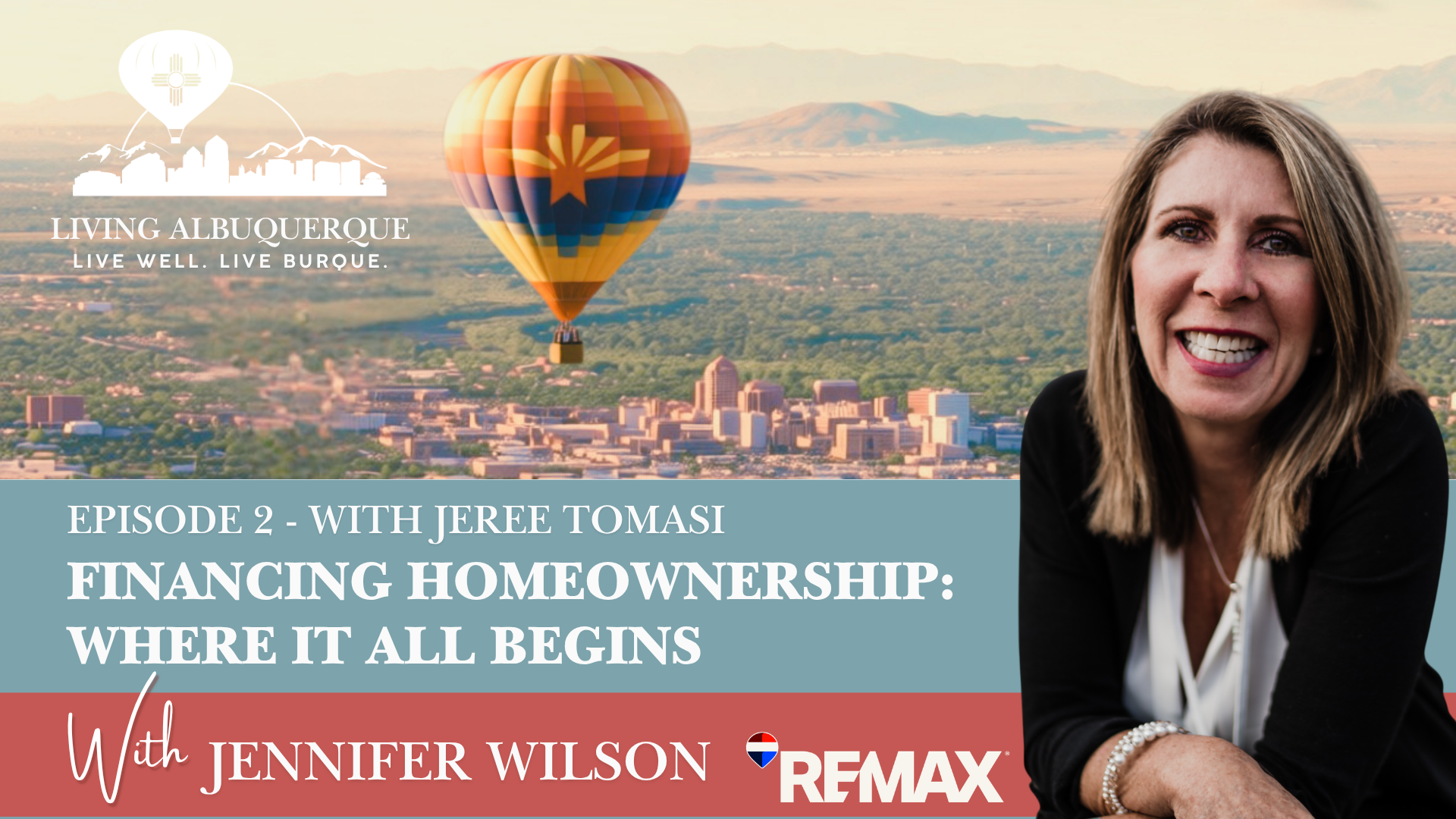 Living Albuquerque Podcast Episode 2 Financing Homeownership: Where It All Begins with Jeree Tomasi