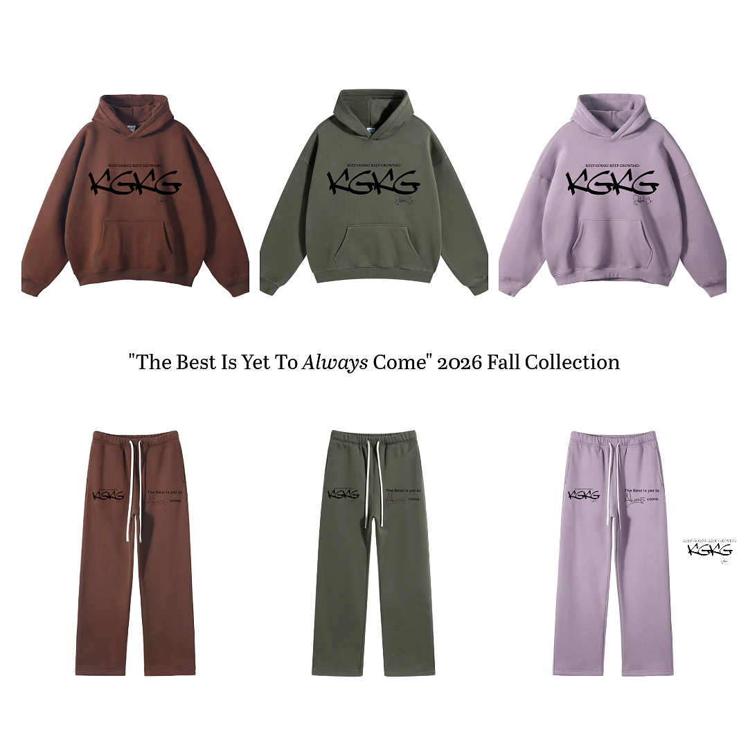 The image showcases a 2026 fall clothing collection with three hooded sweatshirts in brown, green, and lavender, each with a graphic print and slogan. Below the sweatshirts are matching sweatpants in similar colors, each featuring the same graphic and slogan. The text in the middle reads, "The Best Is Yet To Always Come" 2026 Fall Collection.