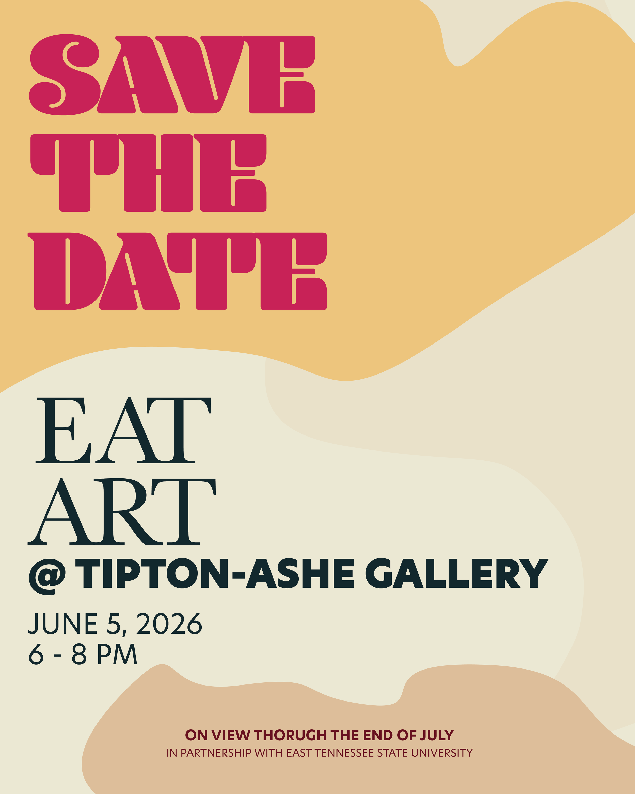 Save the Date! Eat/ART space @ Tipton-Ashe Gallery on June 5, 2026 6-8pm