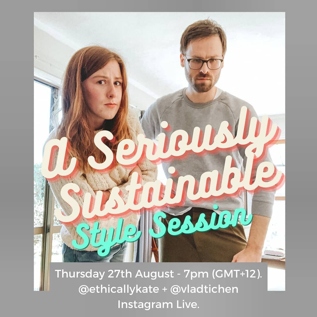 A Seriously Sustainable Style Session: with myself and a perpetuum mobile of ethical fashion, a person who would compost the hell out of you, my friend&nbsp;@ethicallykate!

Join us on Instagram Live at 7pm, New Zealand time, Thursday 27th of August.