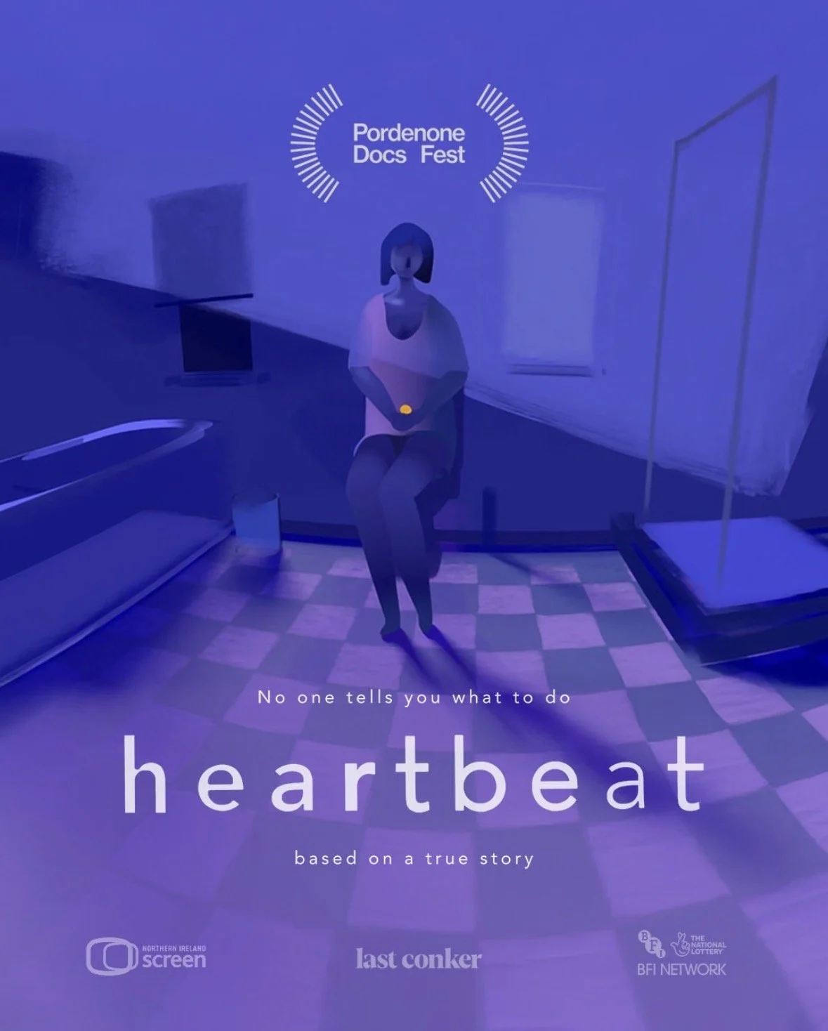 Digital poster for ‘Heartbeat’ in competition at the Pordone Docs Festival. Includes logos for Northern Ireland Screen, Last Conker, and the BFI Network, with text that reads 'No one tells you what to do' and 'based on a true story.'