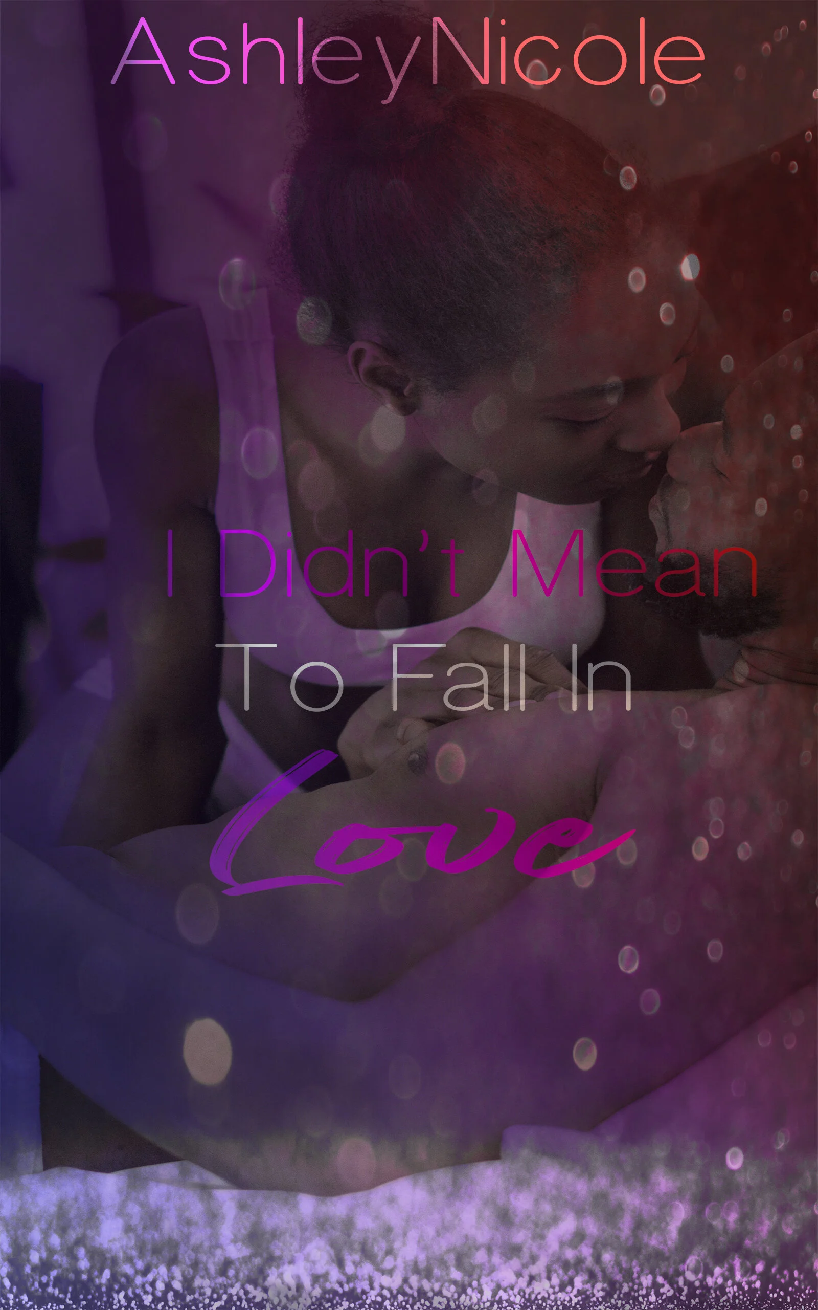 I didn't Men to Fall in Love