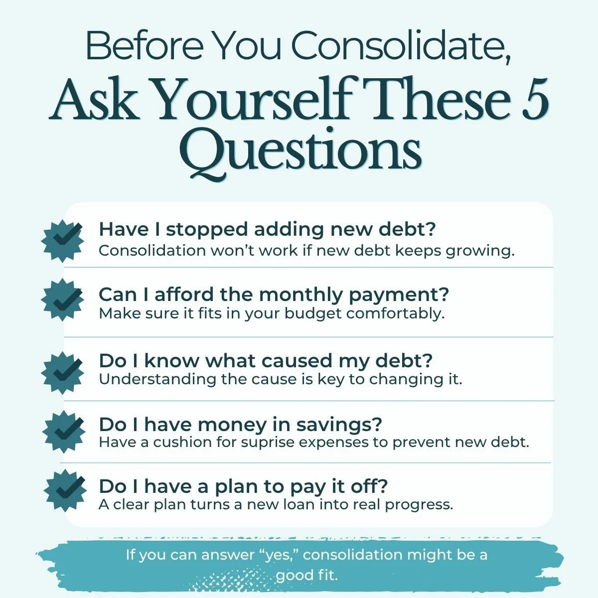 questions to ask before consolidating debt to make sure it is worth it