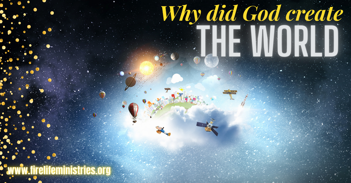 Why Did God Create The World — How To Have A Relationship With God