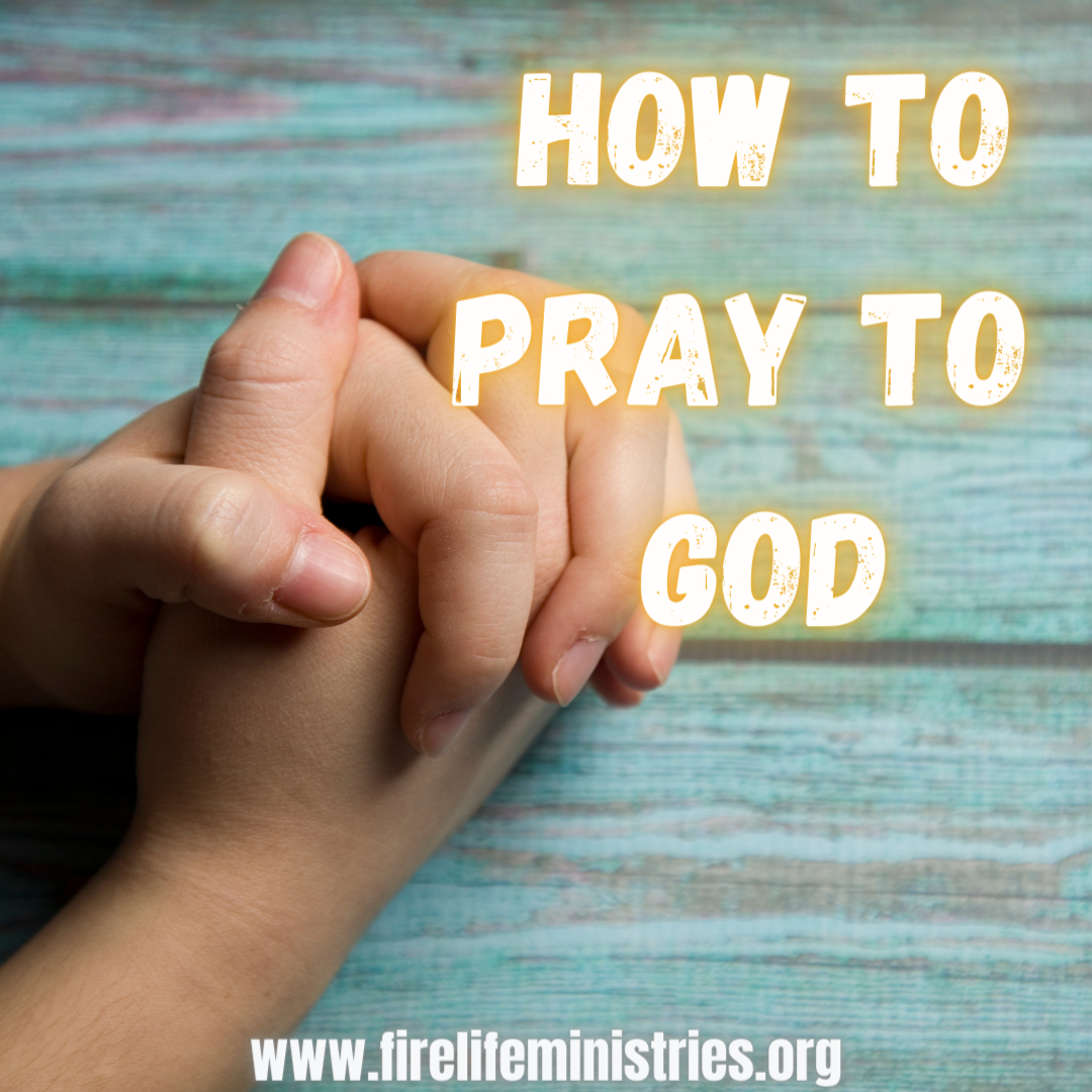 How to Pray to God