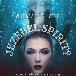 What Is the Jezebel Spirit?