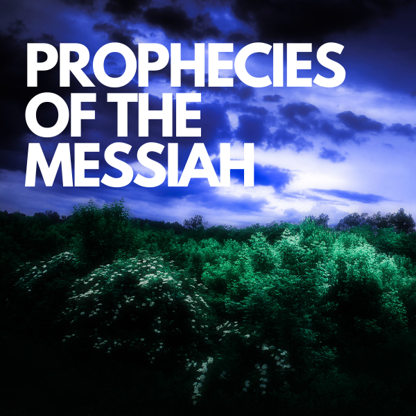 Prophecies of the Messiah