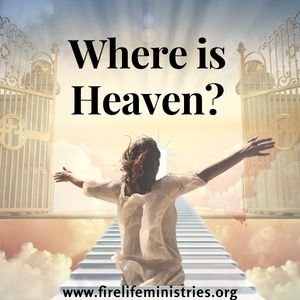 Where is Heaven?