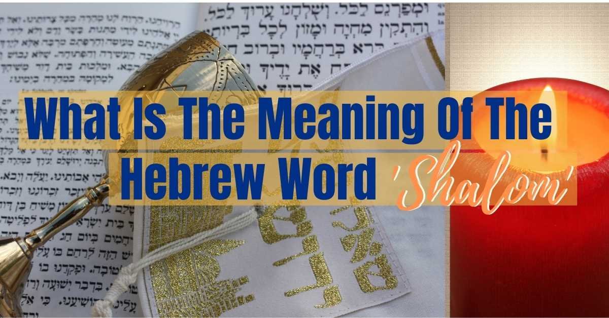 The True Meaning of Shalom.docx - The True Meaning of Shalom Teachings  /BYDOUG HERSHEY Many are familiar with the Hebrew word shalom or peace. The