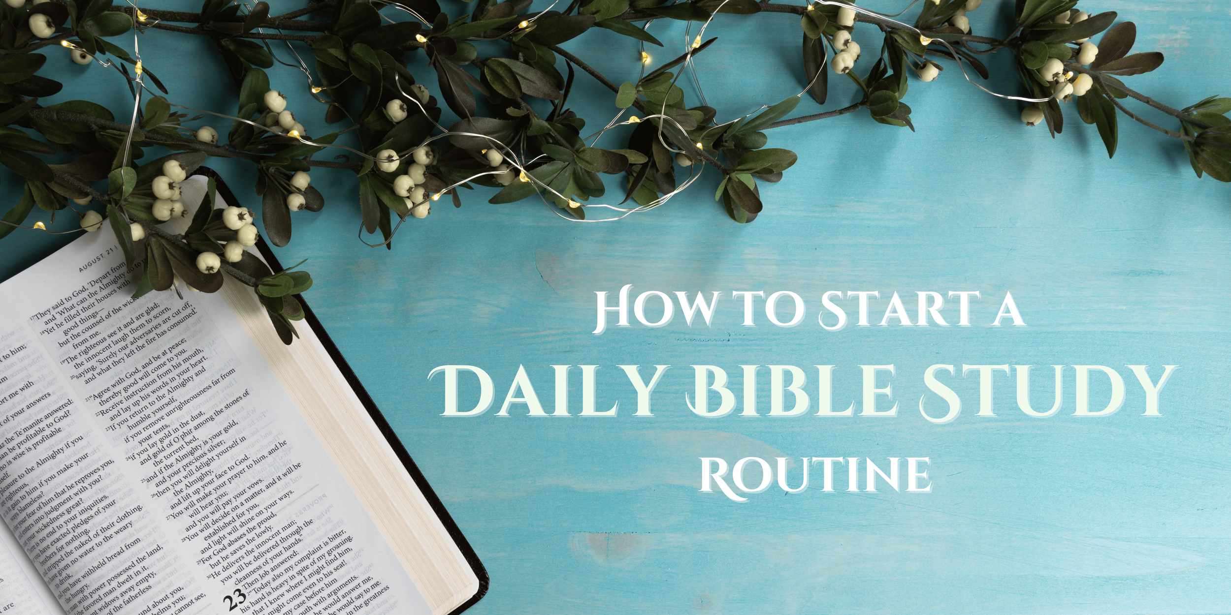 How to Start a Daily Bible Study Routine — How To Have A Relationship ...