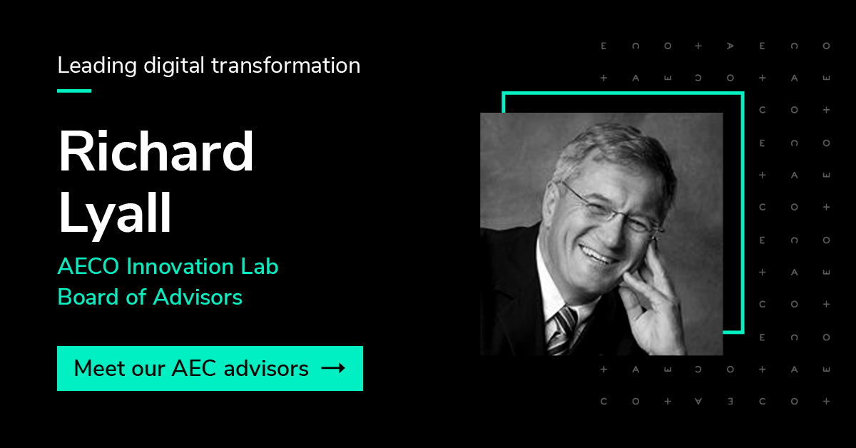 Richard Lyall brings construction advocacy and insight to AECO Board of Advisors