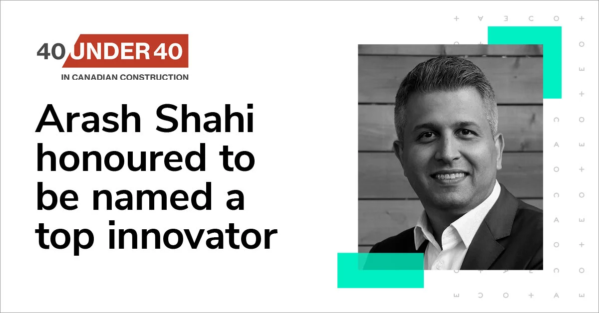 Arash Shahi named to Top 40 Under 40 in Canadian Construction