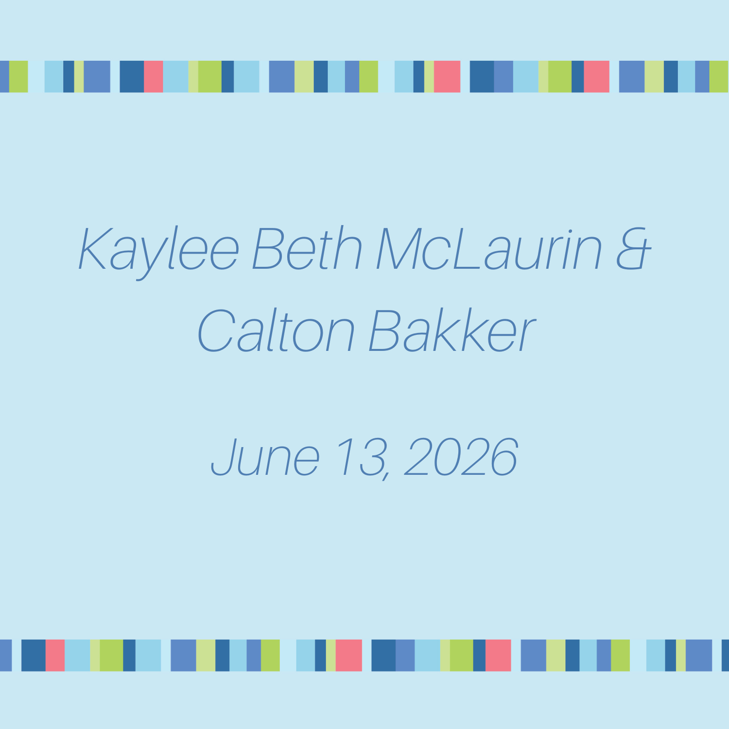 Kaylee Beth McLaurin & Calton Bakker - June 13, 2026