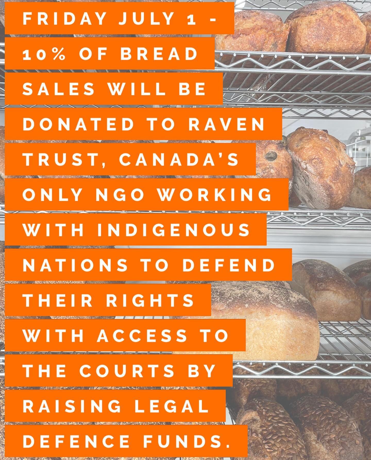 July 1 - 10% of all bread sales will be donated to @raven_trust 

🧡thank you to our community for your ongoing support