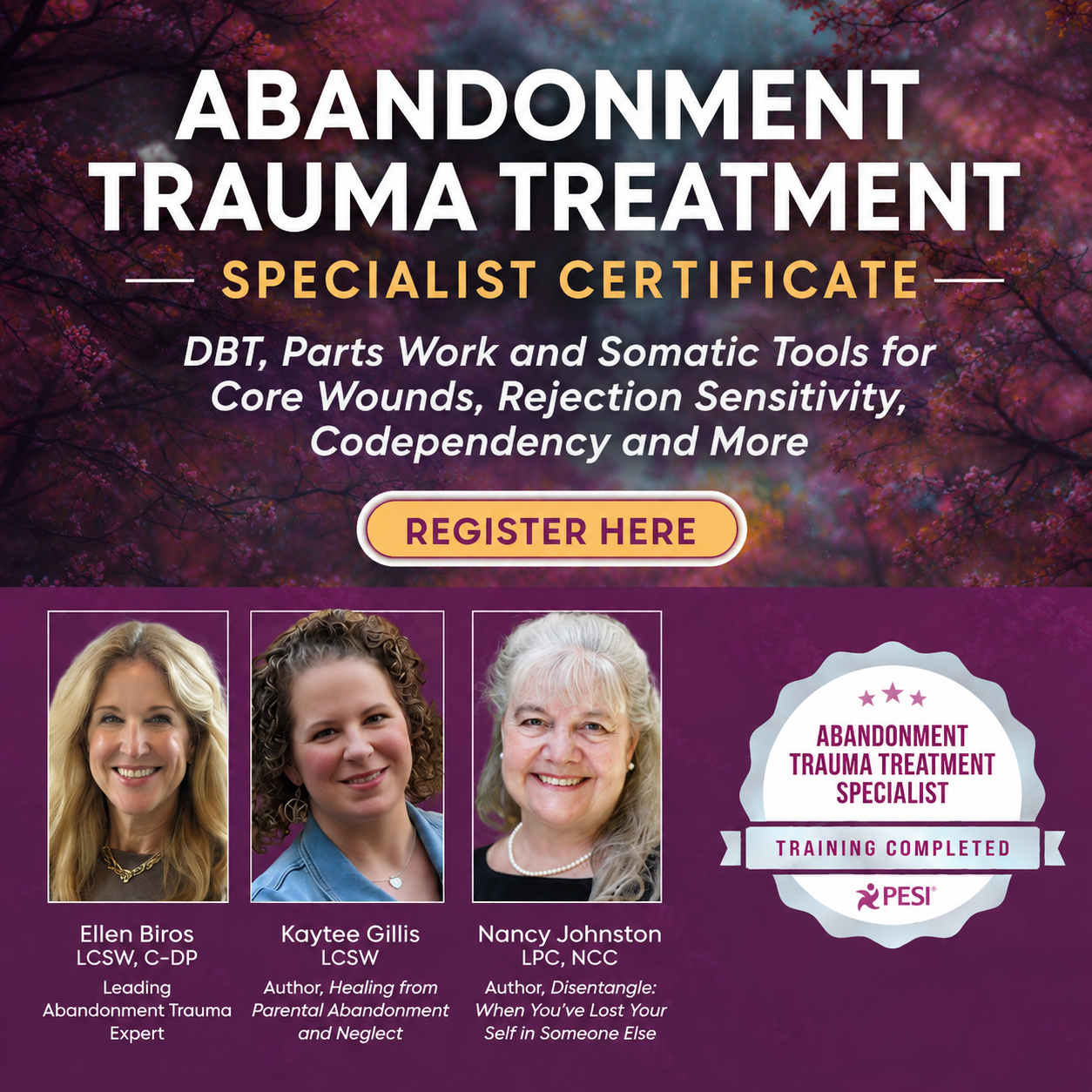 Promotion for a specialist certification in abandonment trauma treatment with images of three women and a badge indicating training completed, background of pink and purple trees, and a call-to-action button to register.