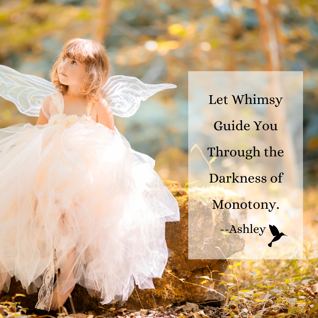 Just A Touch of Whimsy