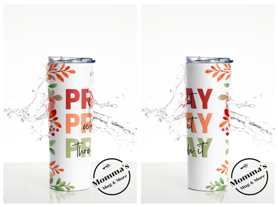 Prayers and Faith Tumbler