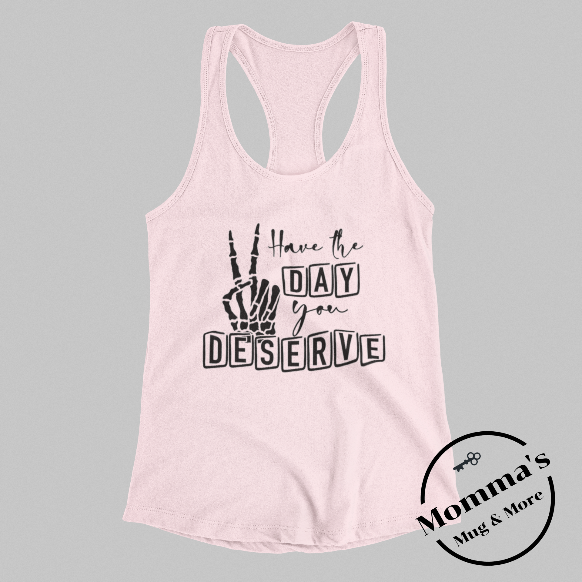 Day You Deserve Tank