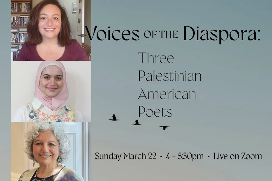 Voices of the Diaspora: Three Palestinian American Poets