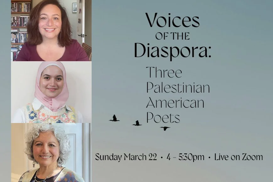 Voices of the Diaspora: Three Palestinian American Poets