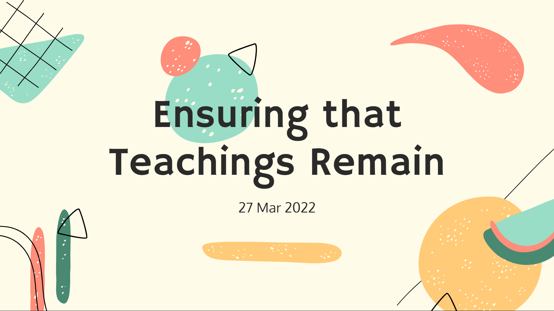 Sec 2: Ensuring That The Teachings Remain