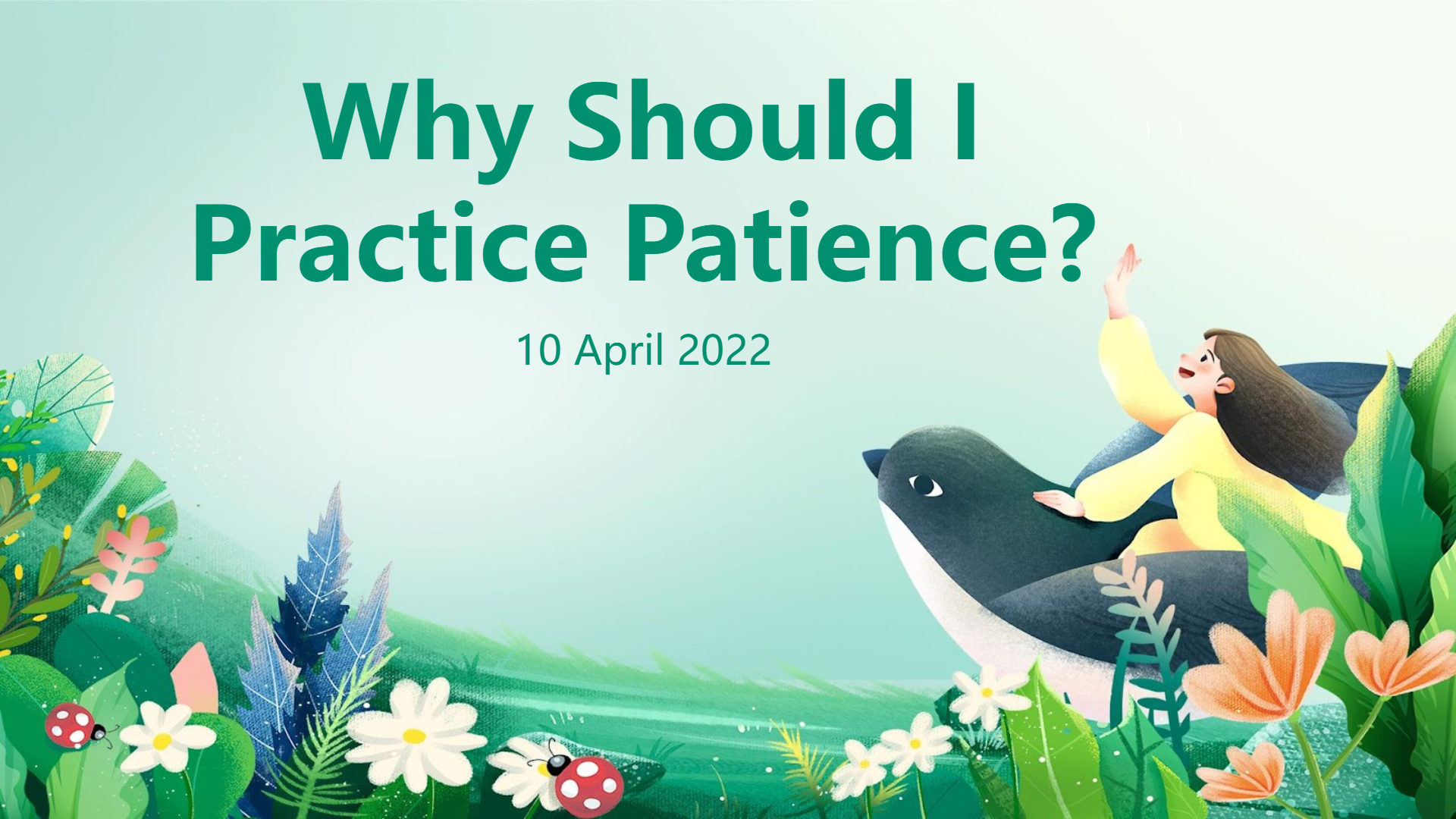 Sec 3-4: Why Should I Practice Patience?