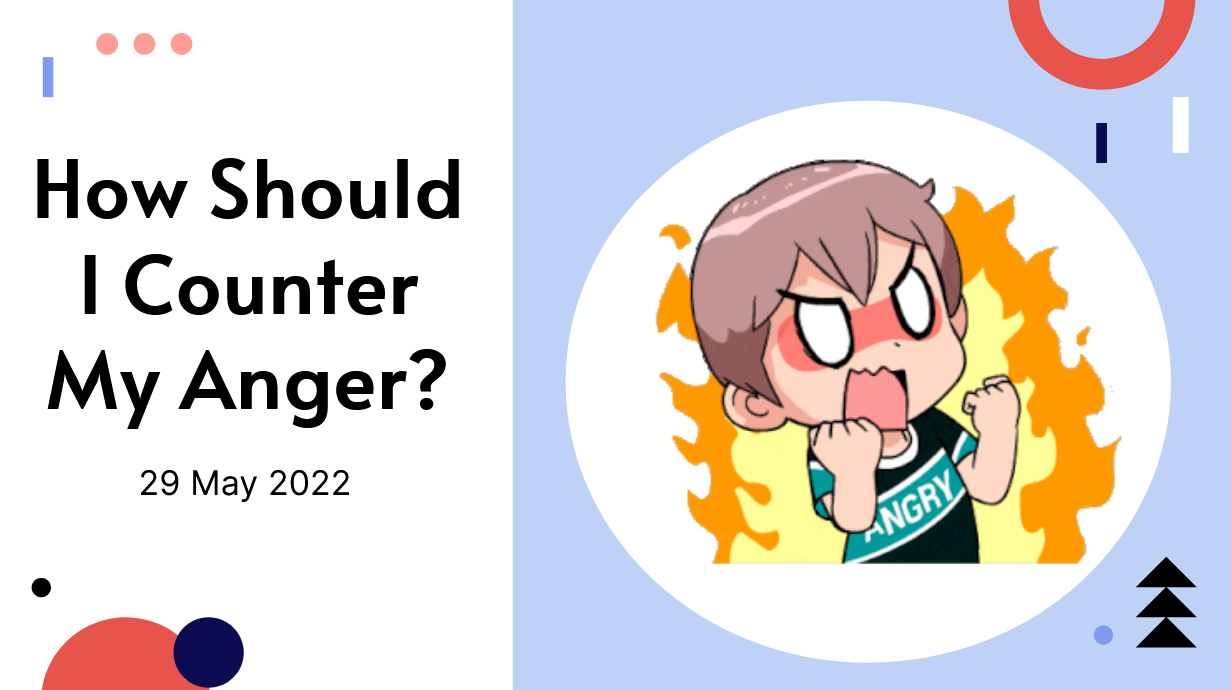 Sec 3-4: How Should I Counter My Anger?
