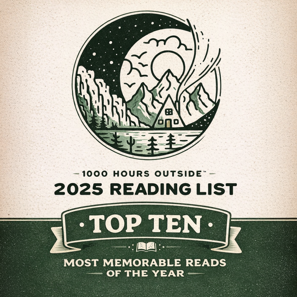 Top Ten 1000 Hours Outside Podcast Books from 2025 
