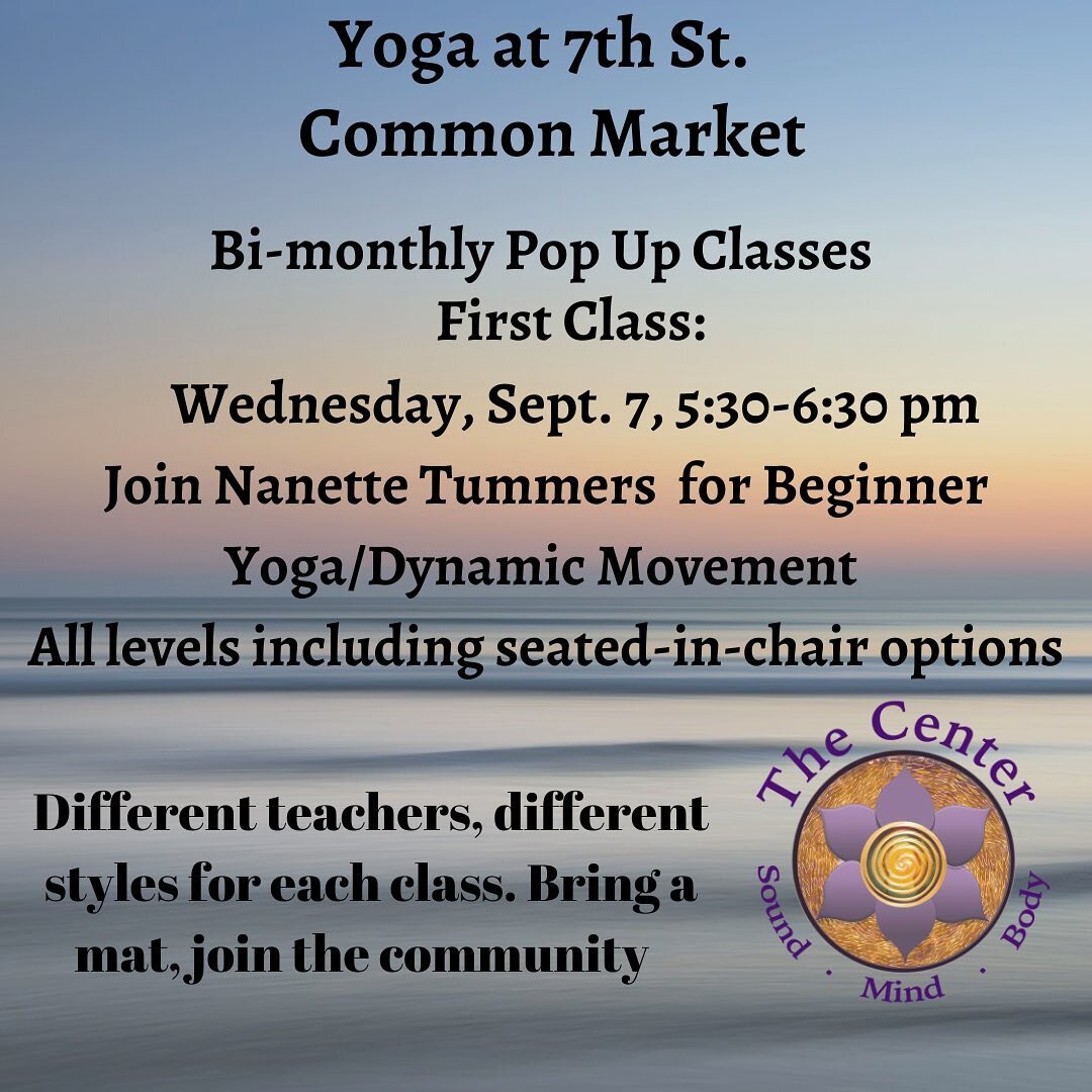 Excited to begin offering yoga at 7th St. Common Market in their Community Room. Classes will be bi-monthly and the first class is tomorrow with Nanette Tummers @nanettetummers, 5:30-6:30 pm. These classes are drop-in or you can register on our site.