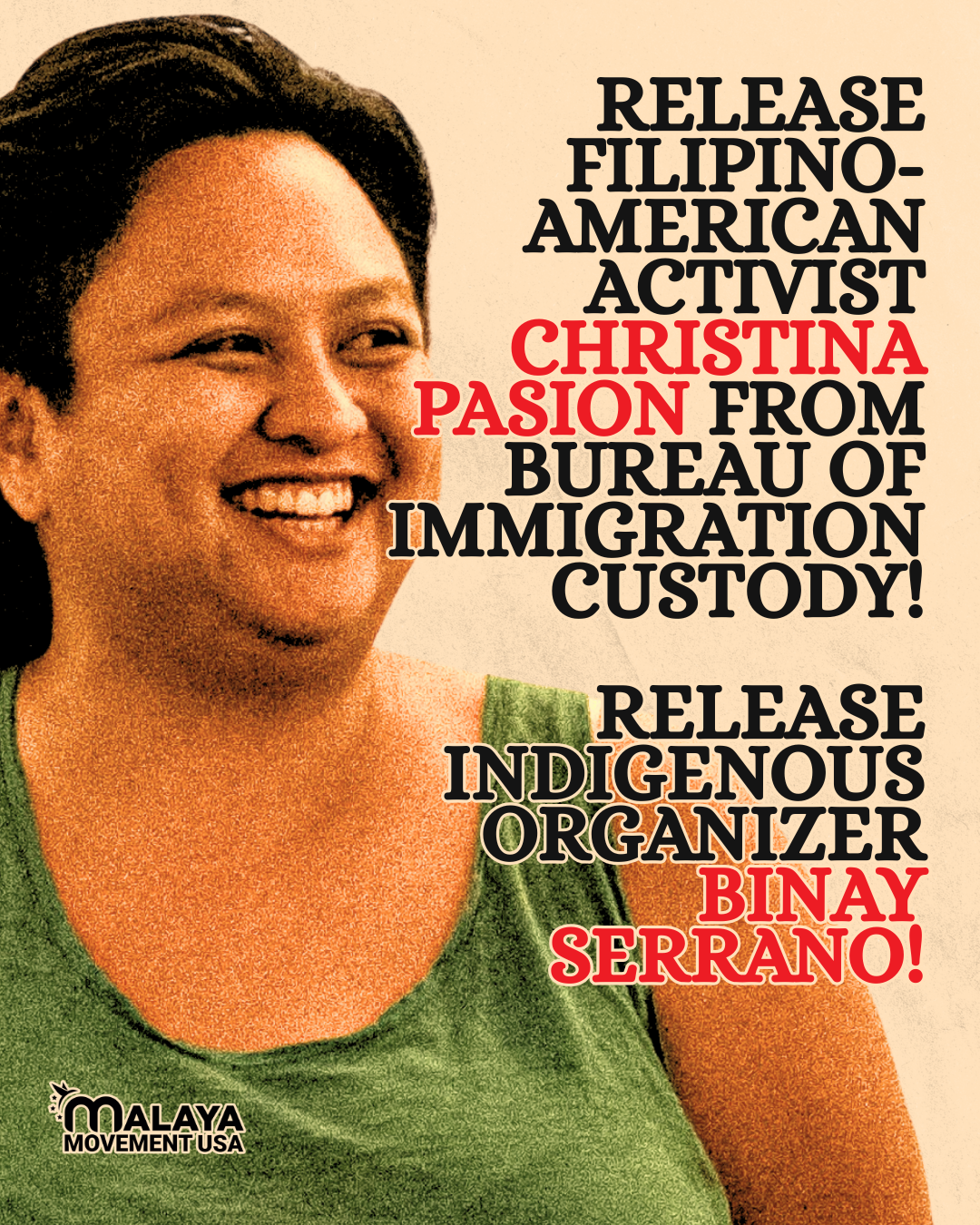Release Filipino-American activist Christina Pasion from Bureau of Immigration custody! Release indigenous organizer Binay Serrano!