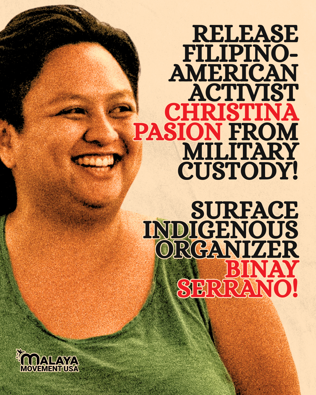 Release Filipino-American activist Christina Pasion from military custody! Surface indigenous organizer Binay Serrano!