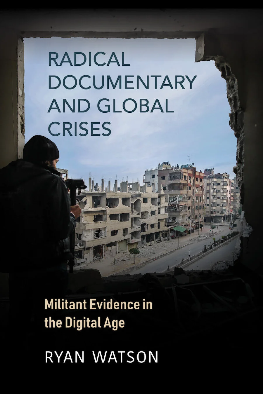 Watson_Radical Documentary and Global Crises_cvr_3.jpg