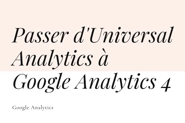 Passer d’Universal Analytics à Google Analytics 4