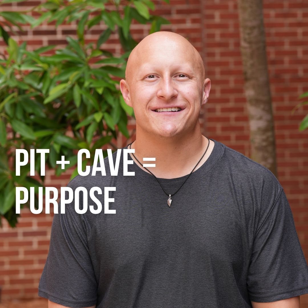 Pit + Cave = Purpose