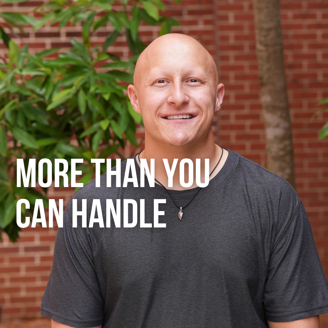 More Than You Can Handle