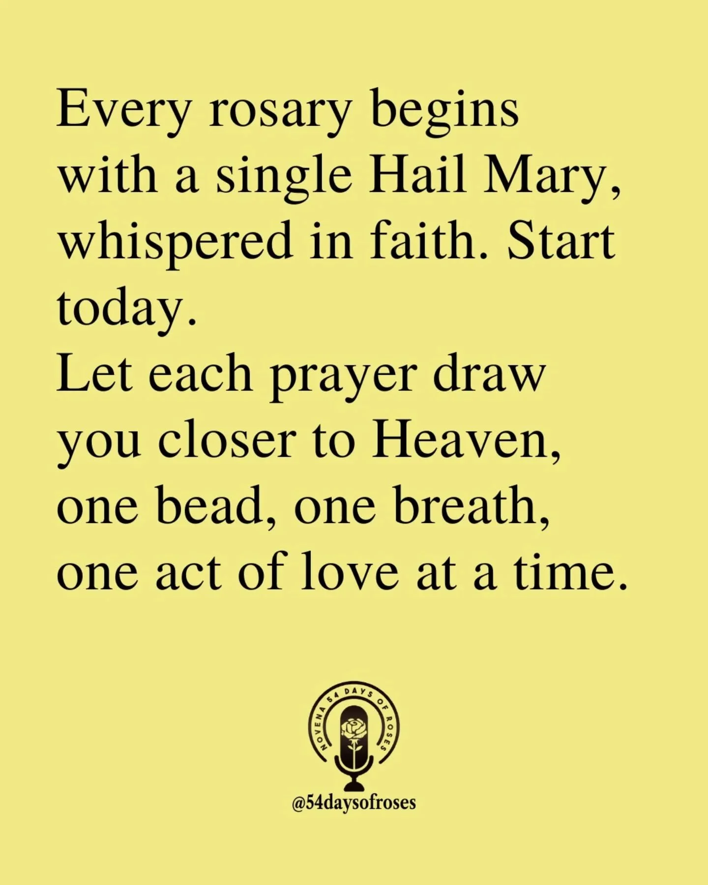 &ldquo;Pray without ceasing.&rdquo; -1 Thessalonians 5:17

#54daysofroses #54dayrosarynovena  #PrayerLife #CatholicFaith #catholicbible #catholicbible #praywith54