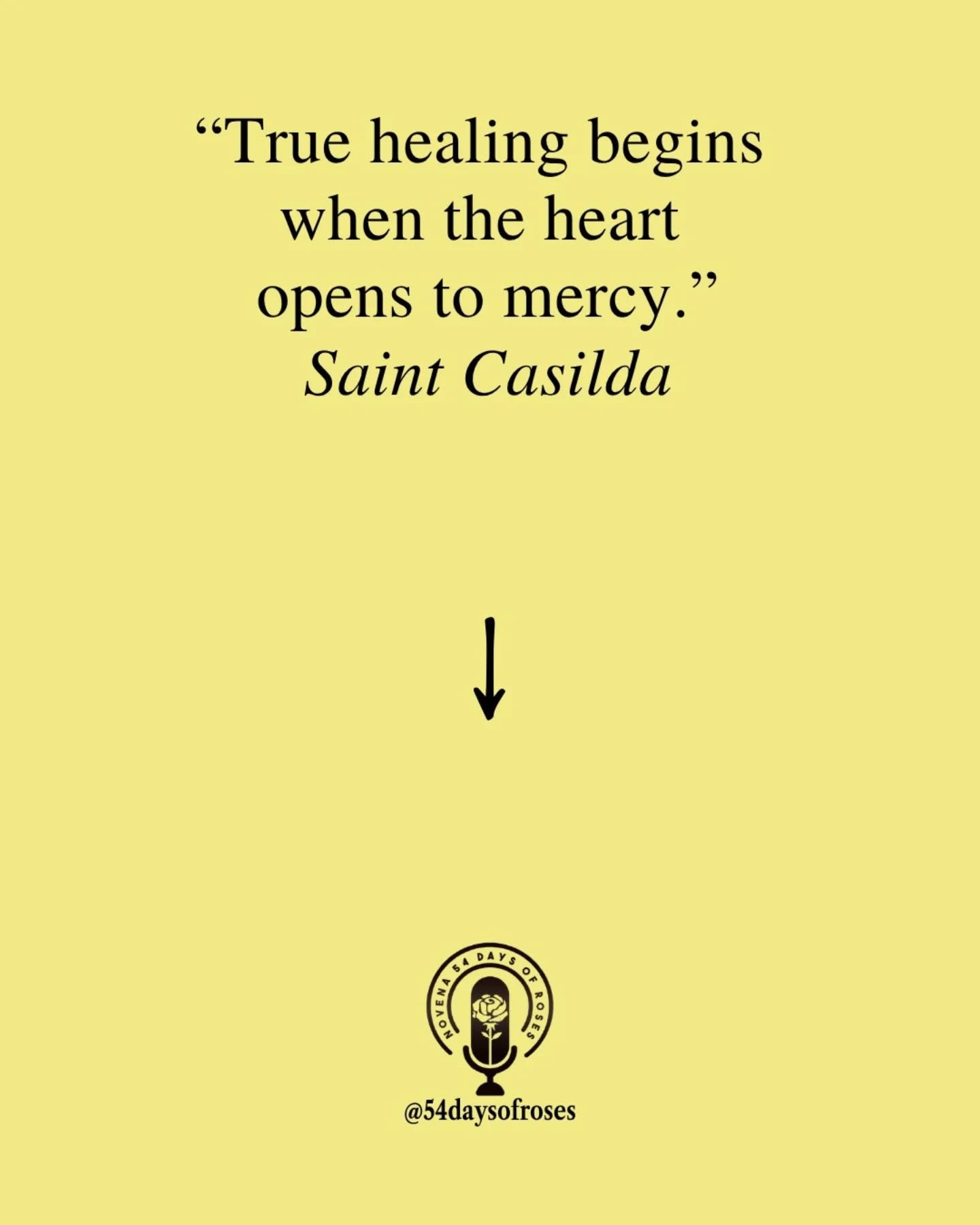 "True healing begins when the heart opens to mercy" -Saint Casilda

Saint Casilda was born in the 10th century in Toledo, Spain, the daughter of a Muslim ruler. From a young age she secretly brought food and comfort to Christian captives, h
