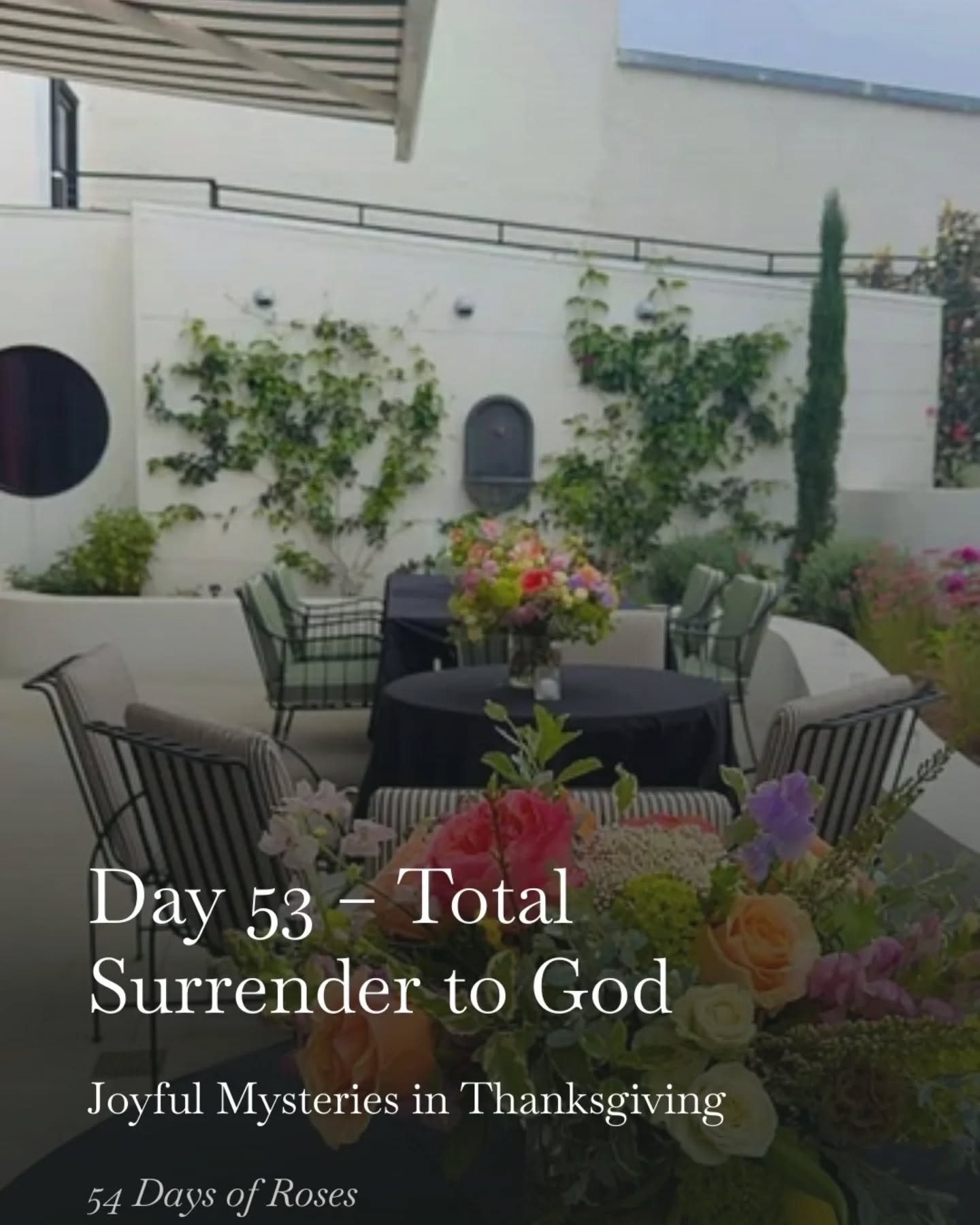💛 Day 53 of our 54 Day Rosary Novena

Today we are praying the Joyful Mysteries in thanksgiving.

Today&rsquo;s reflection is about total surrender to God.

Surrender means letting go of control, timelines, and the need to understand everything.

It