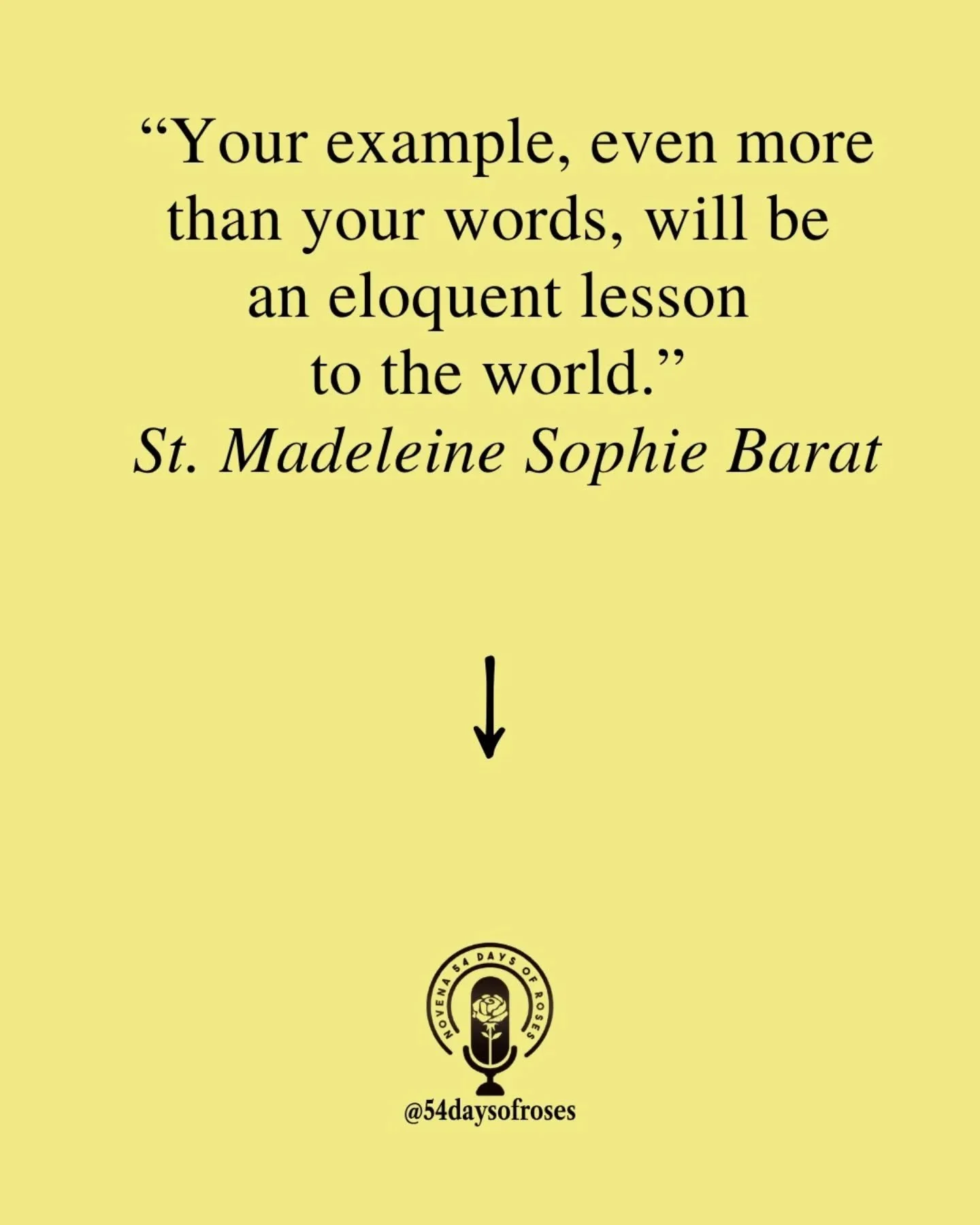 "Your example, even more than your words, will be an eloquent lesson to the world." -Saint Madeleine Sophie Barat 

Saint Madeleine Sophie Barat was born on December 12, 1779, in Joigny, France, into a devout family. Her brother Louis recog
