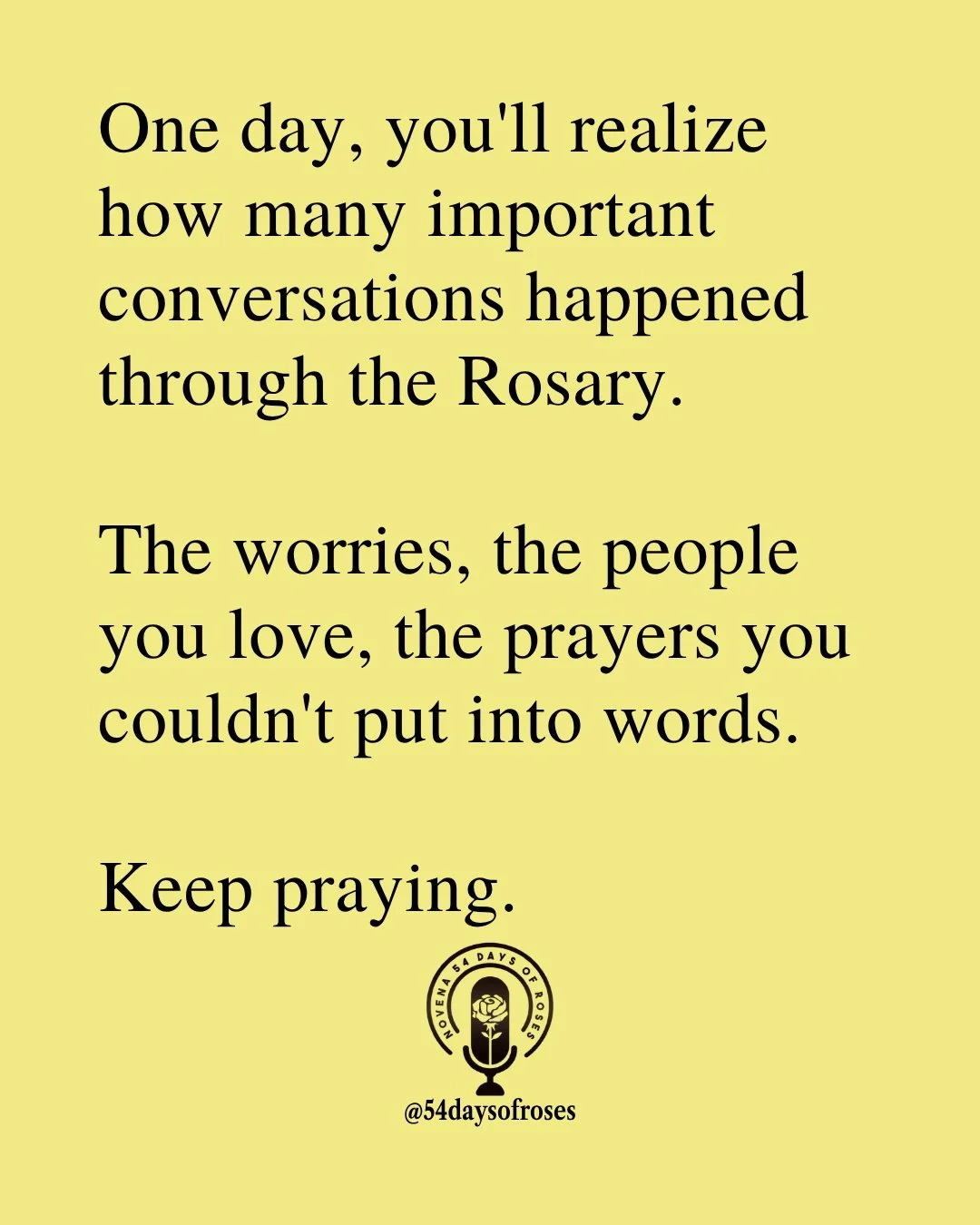 📖 &ldquo;By prayer and petition, with thanksgiving, present your requests to God. Then the peace of God [...] will guard your hearts and minds in Christ Jesus.&rdquo; -Philippians 4:6-7 

#catholicbible
#54dayrosarynovena
#catholic
#54daysofroses
#b