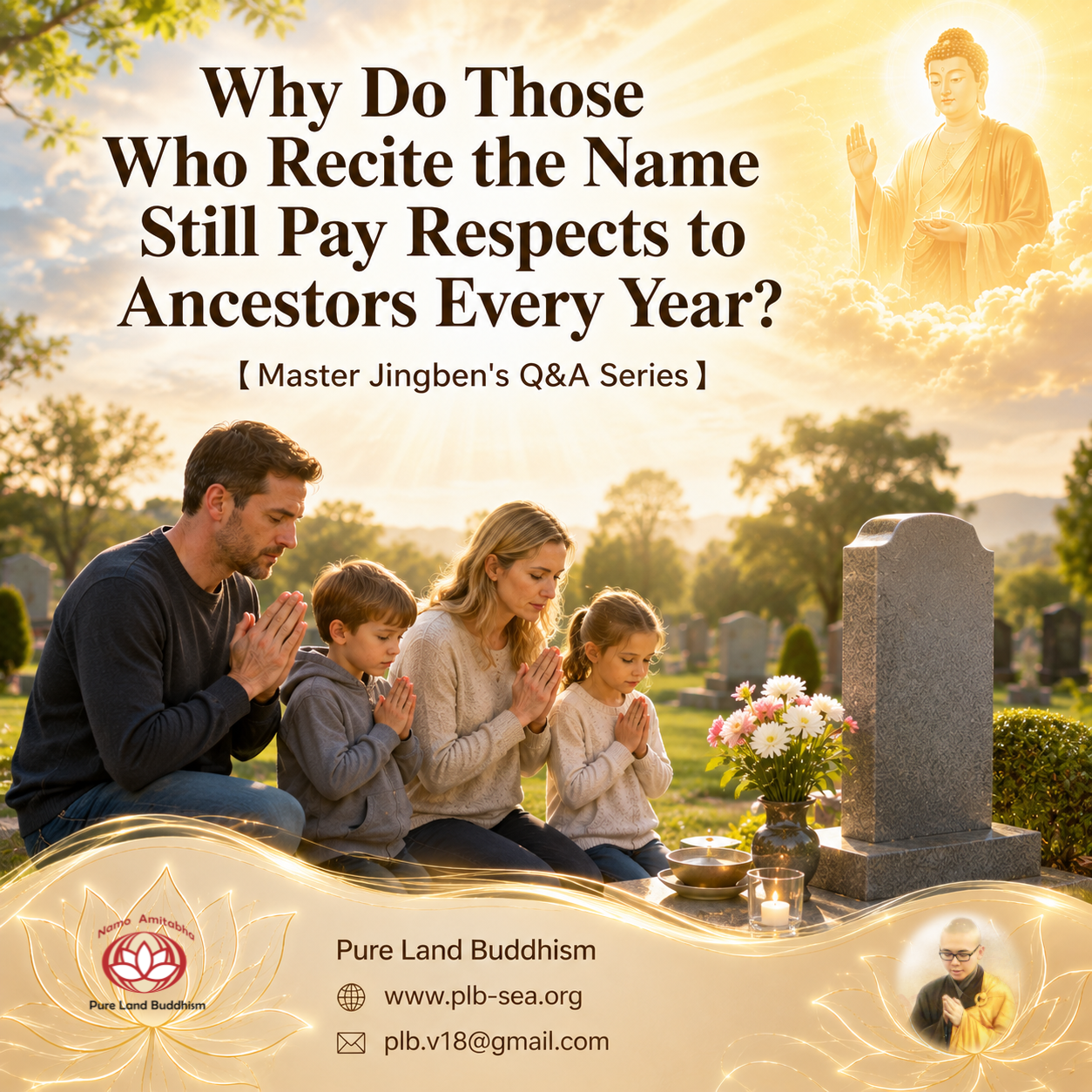 Why Do Those Who Recite the Name Still Pay Respects to Ancestors Every Year? | Master Jingben