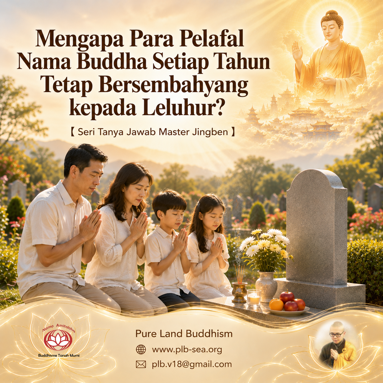 Mengapa Para Pelafal Nama Buddha Setiap Tahun Tetap Bersembahyang kepada Leluhur? | Master Jingben