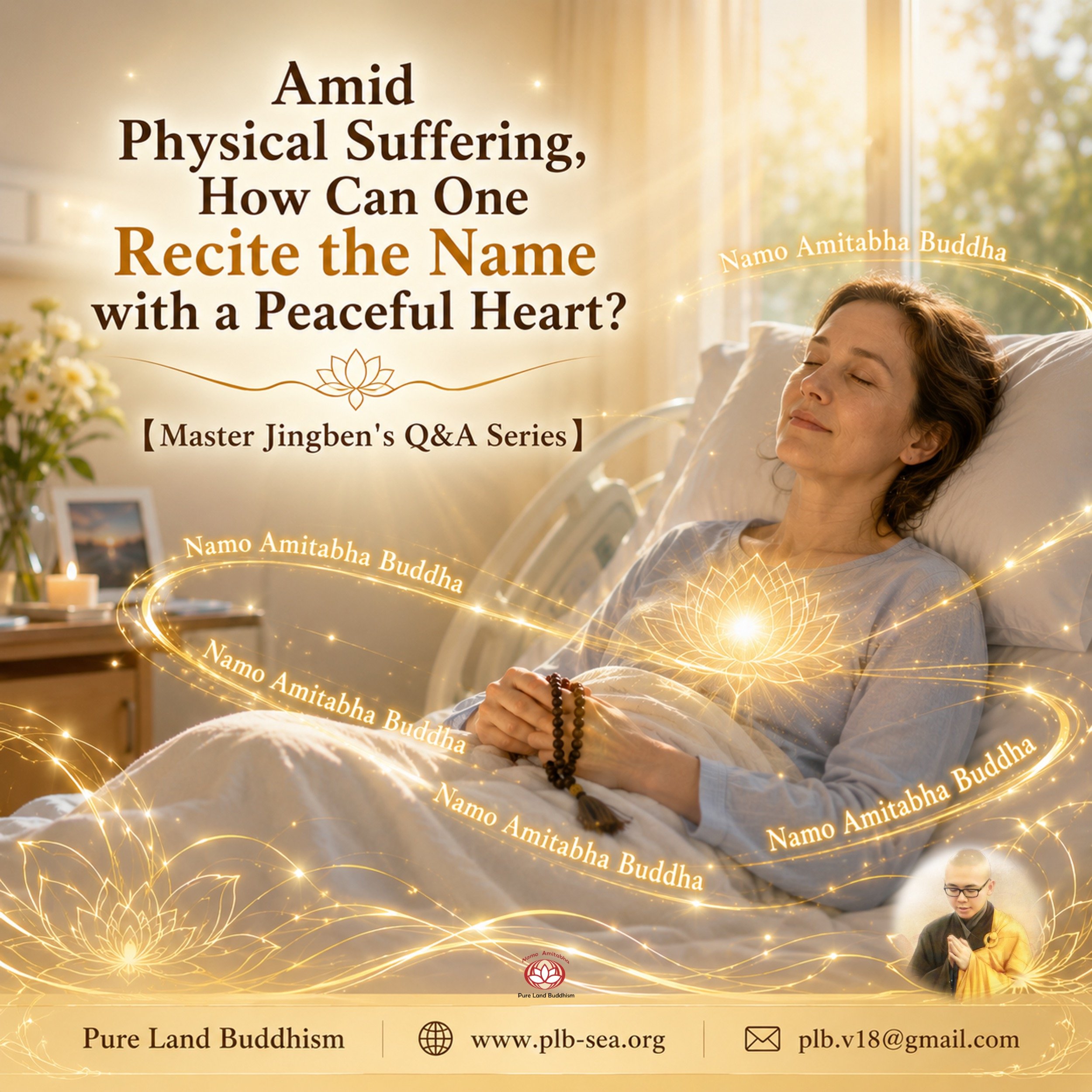 Amid Physical Suffering, How Can One Recite the Name with a Peaceful Heart? | Master Jingben