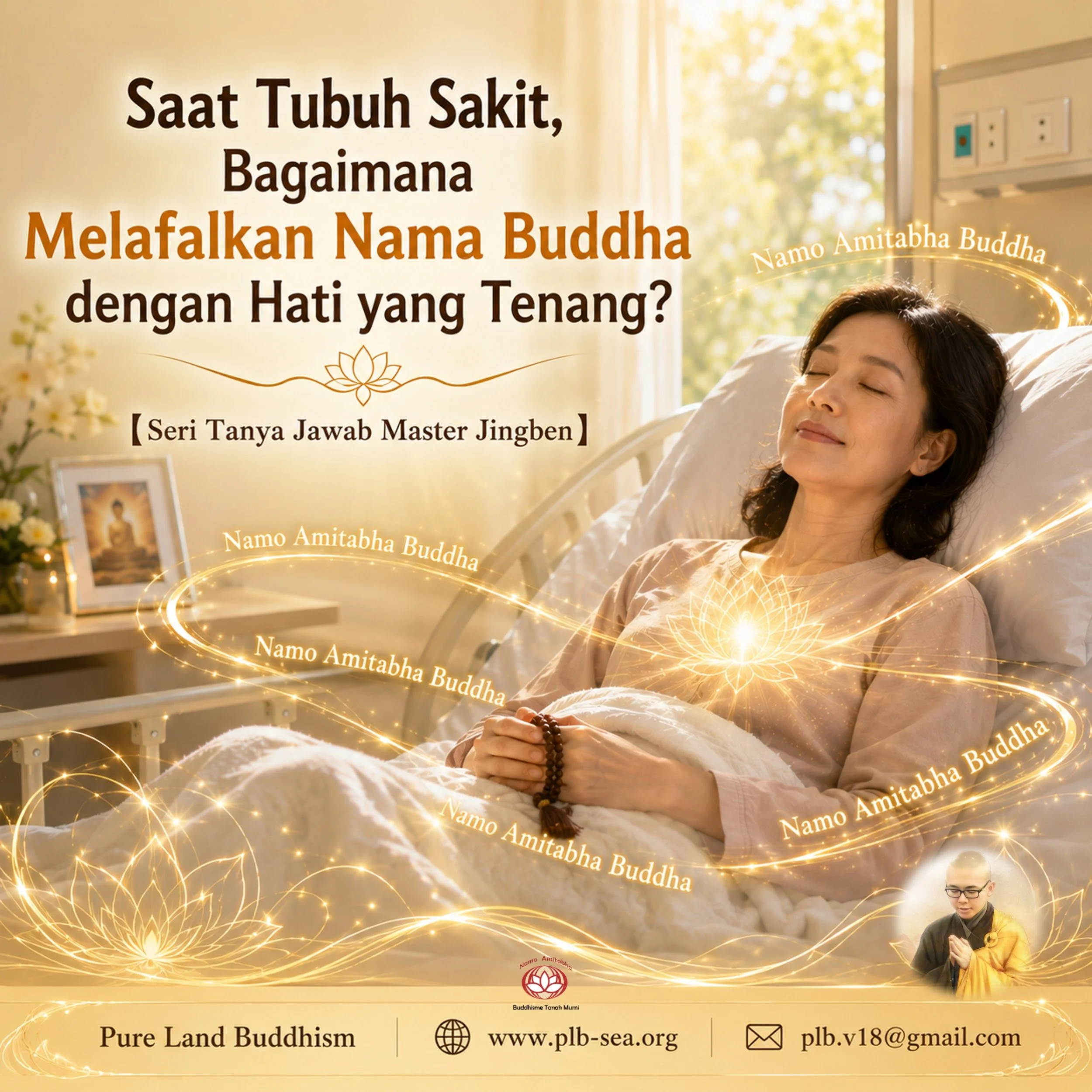 Saat Tubuh Sakit, Bagaimana Melafalkan Nama Buddha dengan Hati yang Tenang? | Master Jingben
