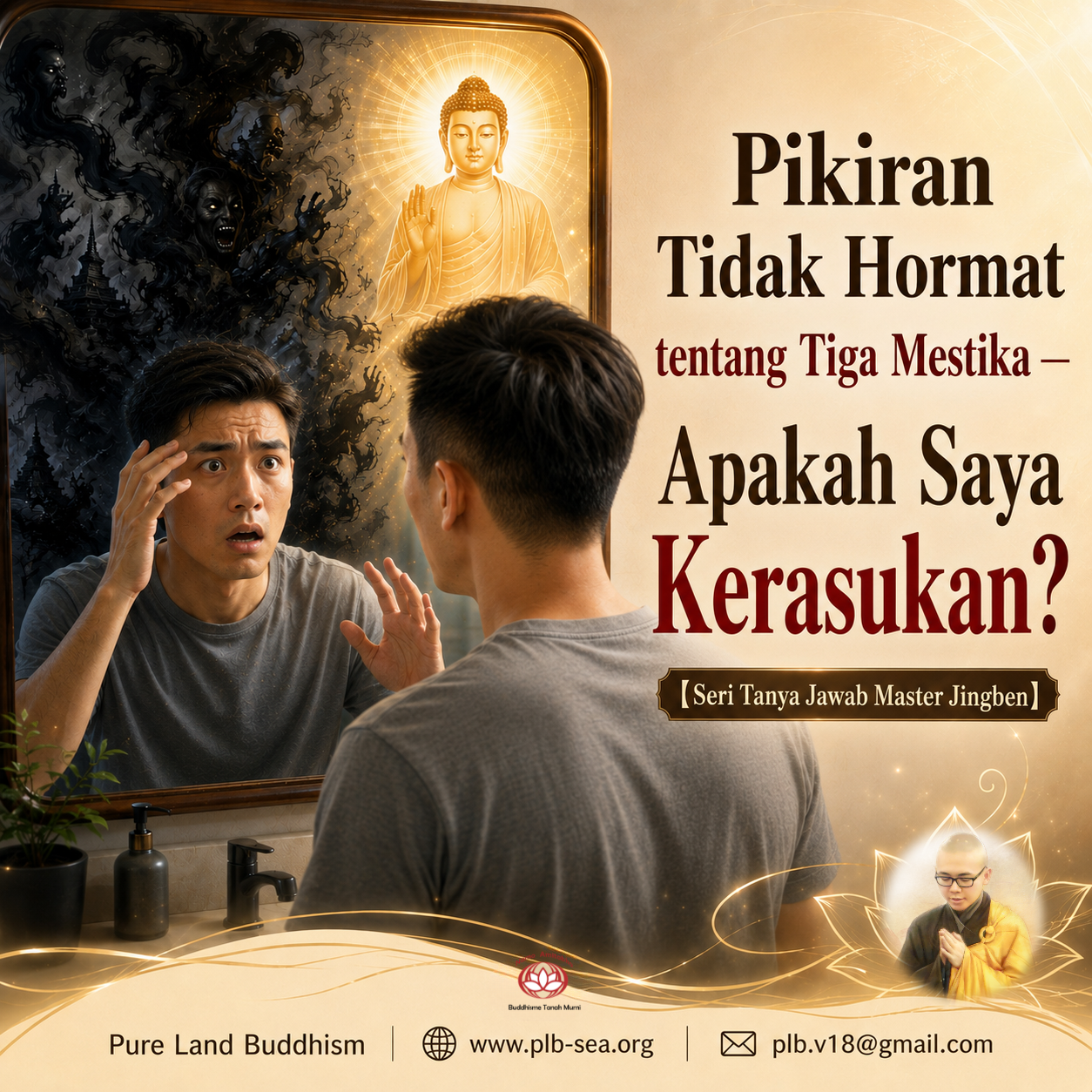 Pikiran Tidak Hormat tentang Tiga Mestika — Apakah Saya Kerasukan? | Master Jingben