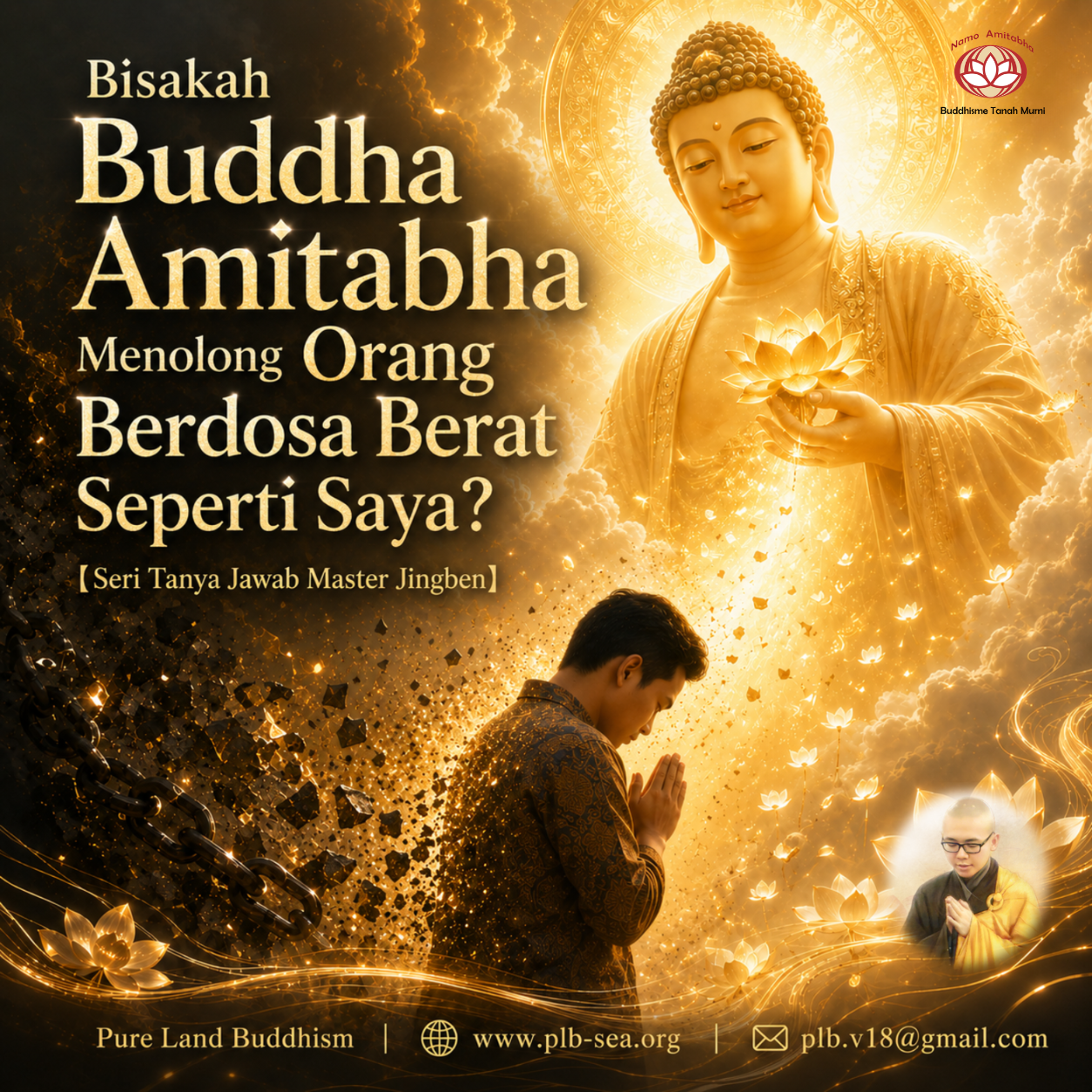 Bisakah Buddha Amitabha Menolong Orang Berdosa Berat Seperti Saya? | Master Jingben