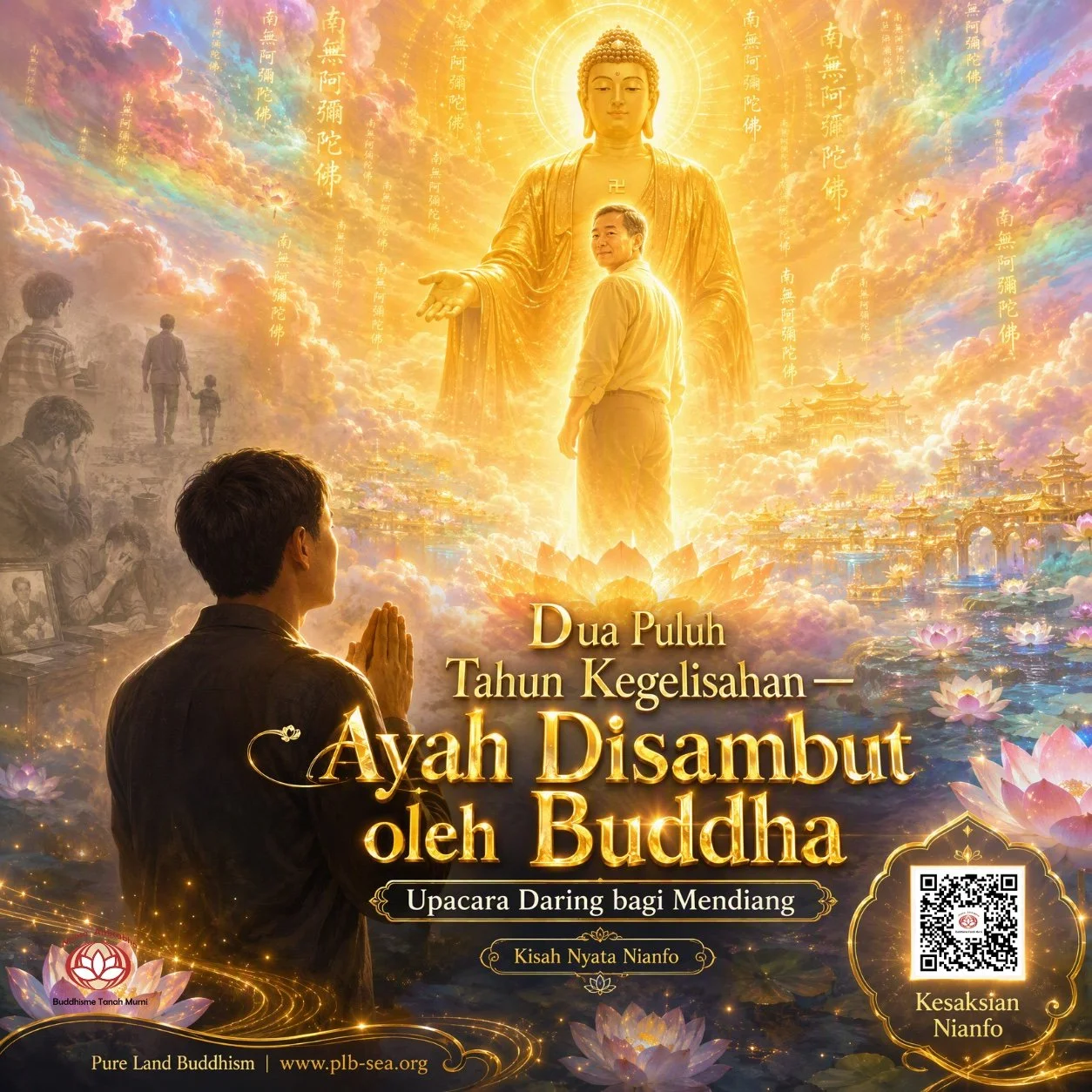 Dua Puluh Tahun Kegelisahan — Ayah Disambut oleh Buddha: Upacara Daring bagi Mendiang