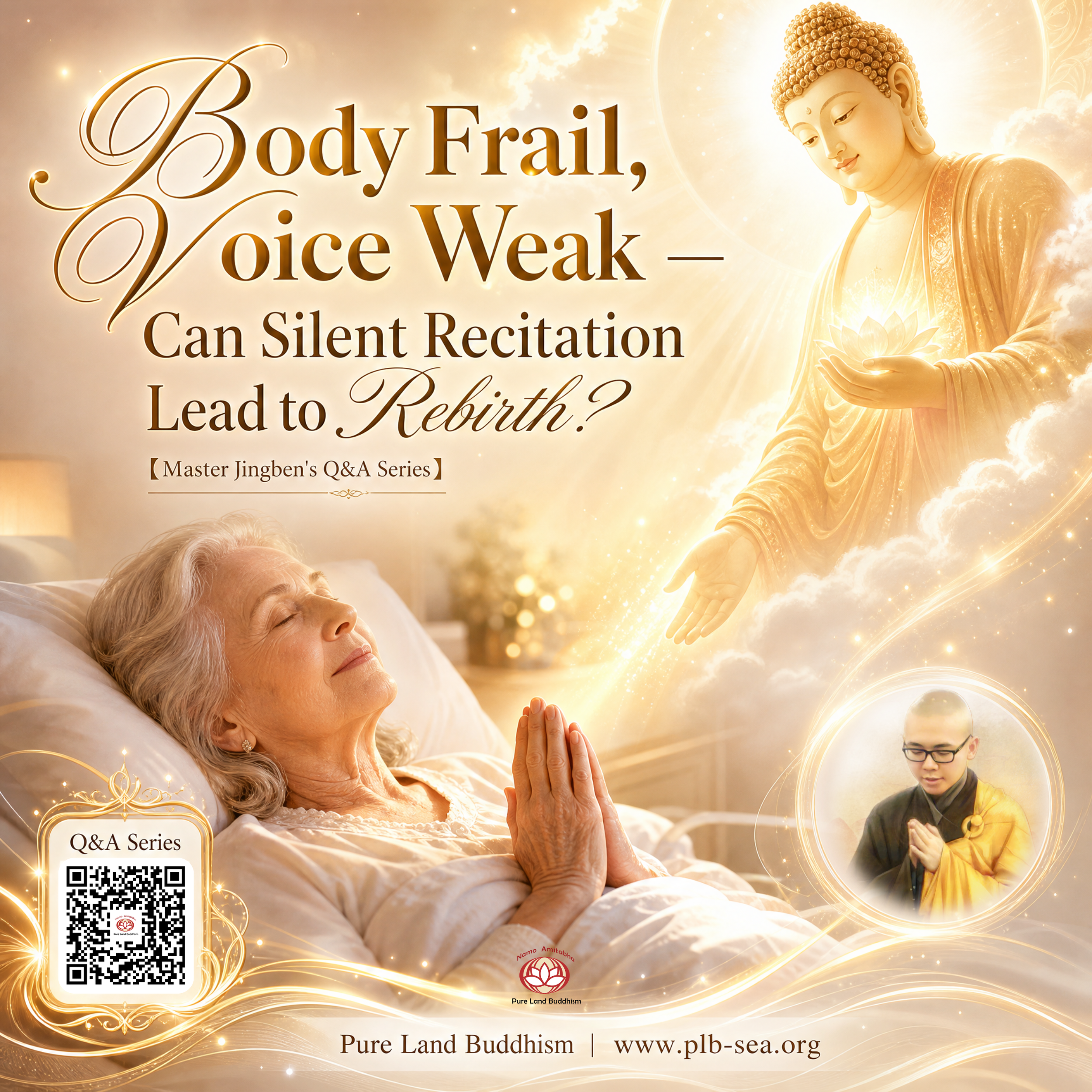 Body Frail, Voice Weak — Can Silent Recitation Lead to Rebirth? | Master Jingben