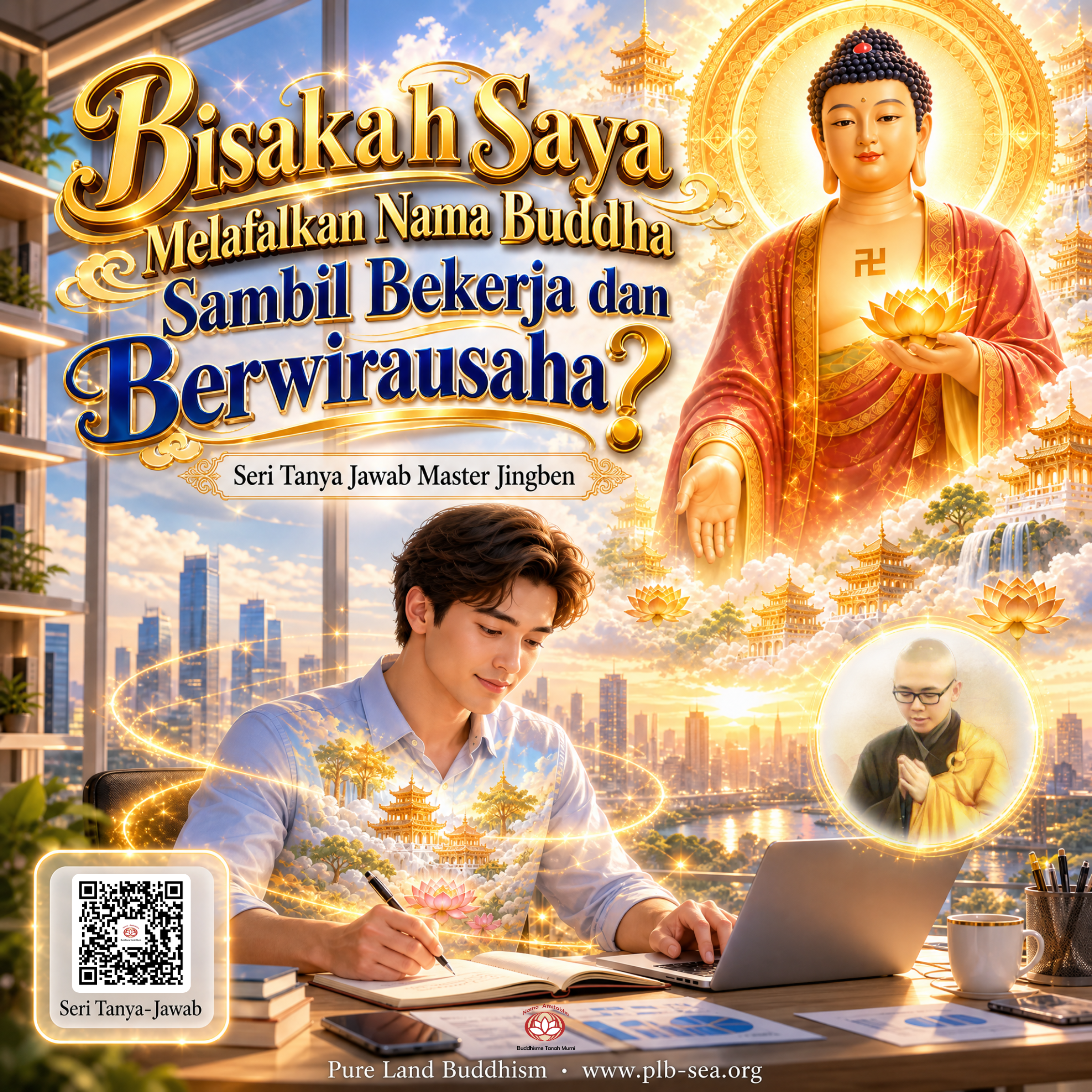 Bisakah Saya Melafalkan Nama Buddha Sambil Bekerja dan Berwirausaha? | Master Jingben