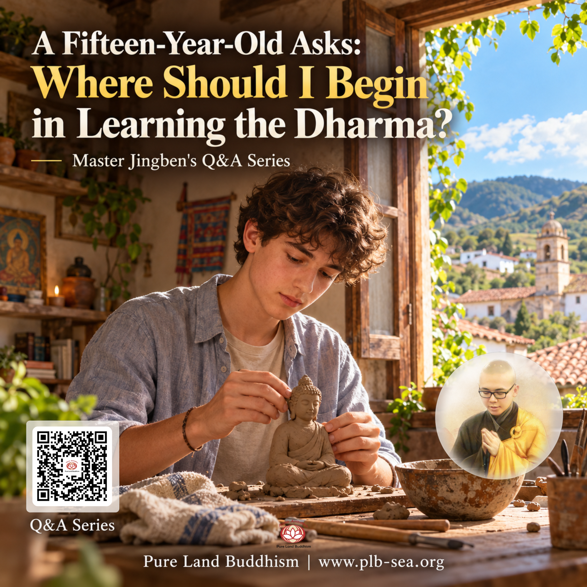 A Fifteen-Year-Old Asks: Where Should I Begin in Learning the Dharma? | Master Jingben